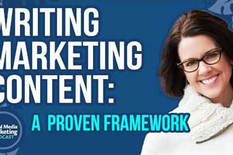 Writing Marketing Content: A Proven Framework