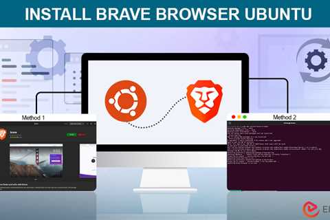 Install Brave Browser Ubuntu