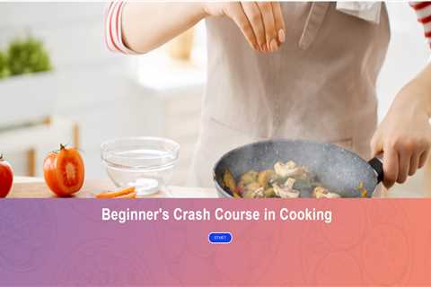 Beginner’s Crash Course in Cooking