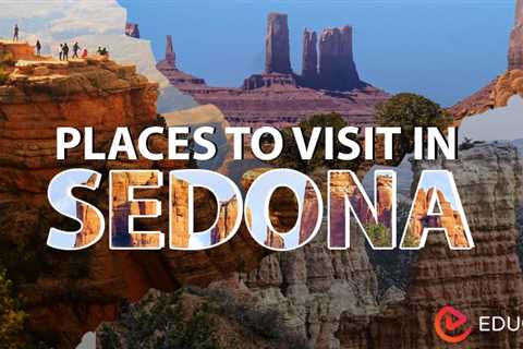 Places to Visit in Sedona