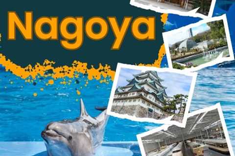 Places to Visit in Nagoya