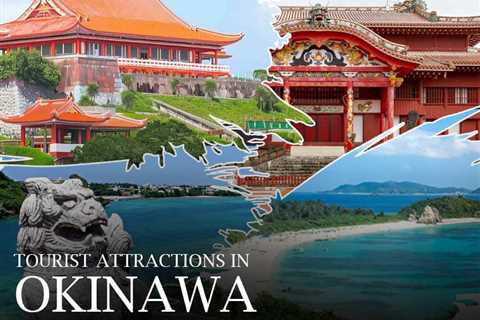 Tourist Attractions in Okinawa