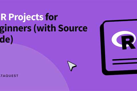 15 R Projects for Beginners (with Source Code)