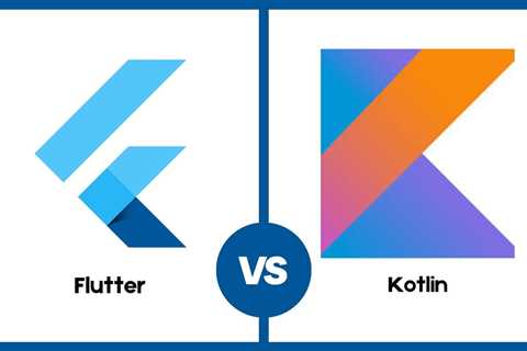 Flutter vs Kotlin: The Ultimate Choice for Your Next Mobile App Development Triumph