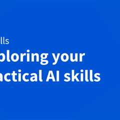 Practical AI skills to increase productivity—regardless of your job title