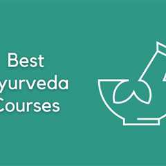 Learn Ayurveda Online in 2024: Top Courses for Beginners & Professionals