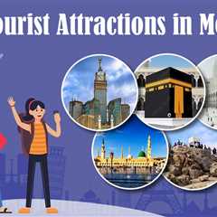 Tourist Attractions in Mecca