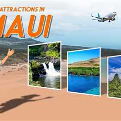 Tourist Attractions in Maui