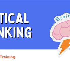 9 Best Critical Thinking Courses & Training - Learn Critical Thinking Online