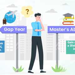 Gap Year or Master’s Abroad