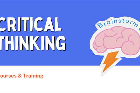 9 Best Critical Thinking Courses & Training - Learn Critical Thinking Online