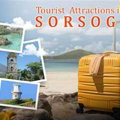 Tourist Attractions in Sorsogan