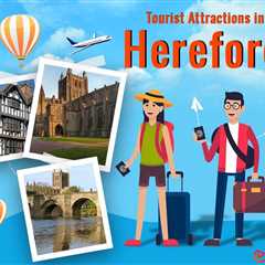 Tourist Attractions in Hereford