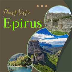 Places to Visit in Epirus