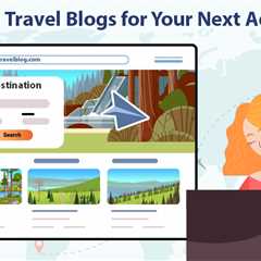 Inspiring Travel Blogs