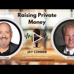 Unlock Real Estate Wealth Without Banks: Insider Tips from Jay Conner on Private Money