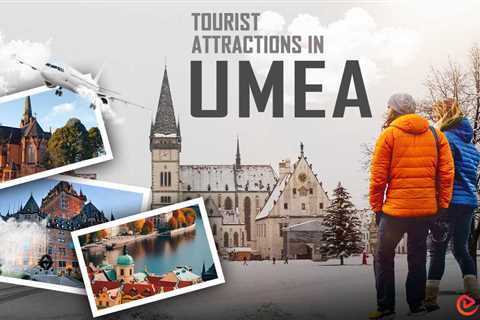 Tourist Attractions in Umea
