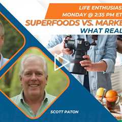 Superfoods vs. Marketing Hype: What Really Works?