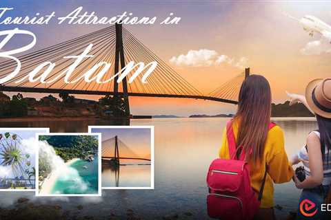 Tourist Attractions in Batam