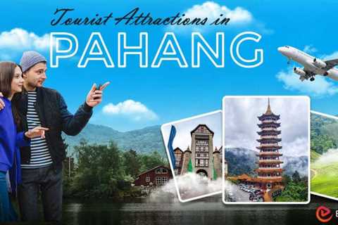 Tourist Attractions in Pahang