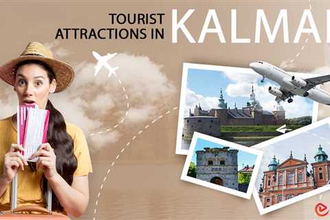 Tourist Attractions in Kalmar