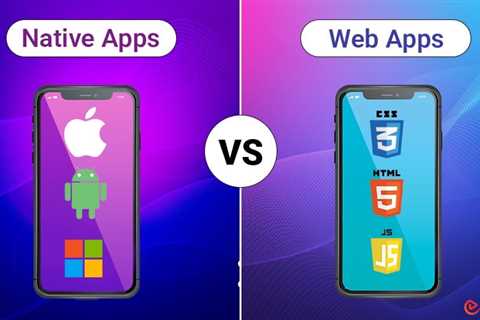 Native Apps vs Web Apps