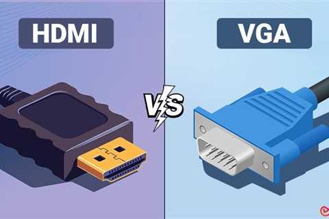 HDMI vs VGA