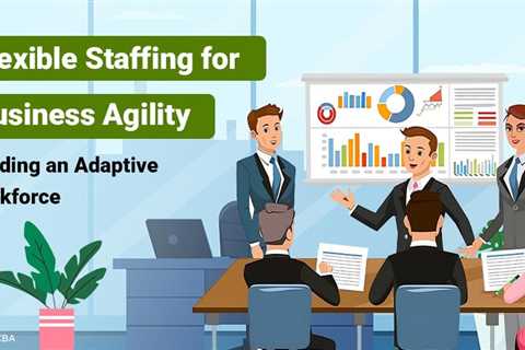 Why Cultural Skills and Flexible Staffing Are Driving Business Agility?