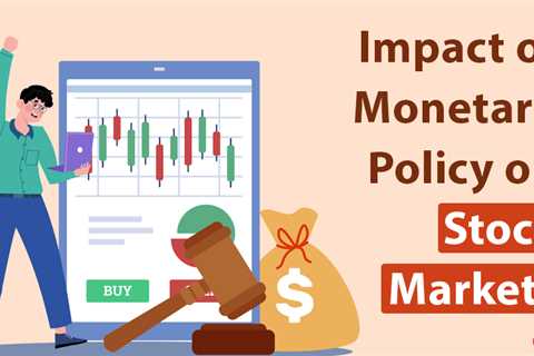 Impact of Monetary Policy on Stock Markets