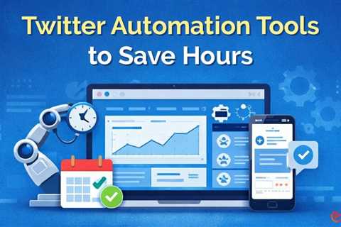 Twitter Automation Tools