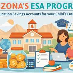 Understanding Arizona’s ESA Program: A Parent’s Guide to Education Savings Accounts