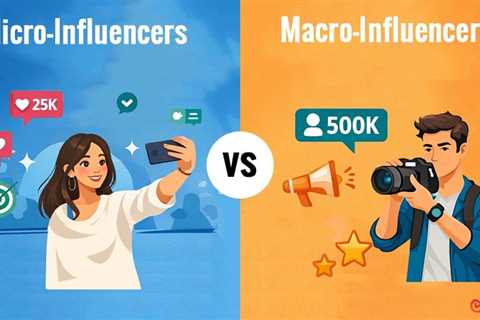Micro-Influencers vs Macro-Influencers