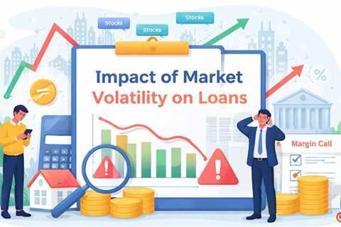 Impact of Market Volatility on Loans
