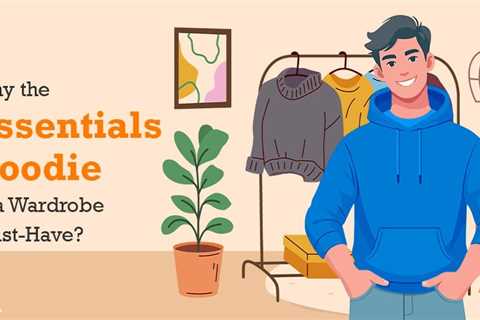 Essentials Hoodie: The Blend of Comfort and Modern Streetwear