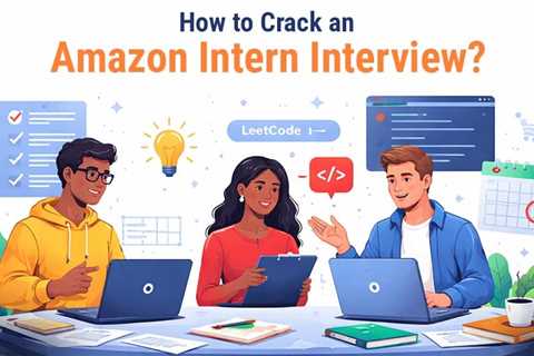 How to leverage AI to Crack an Amazon Intern Interview Successfully?
