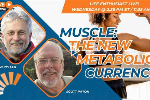Muscle Is Becoming The New Metabolic Currency!