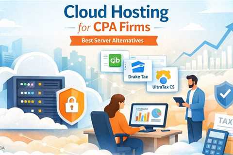 The Definitive Guide to In-House Server Alternatives for CPA Firms: Why Dedicated Cloud Hosting is..