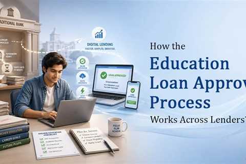 How Lenders Differ In Education Loan Document Requirements And Approval Speed?
