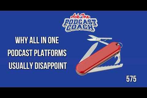 Why All In One Podcast Platforms Usually Disappoint
