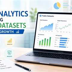 How to Practice Data Analytics Skills Using Public Datasets for Career Growth?