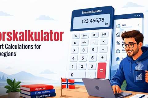 Norskalkulator: A Smart Solution for Everyday Calculations in Norway