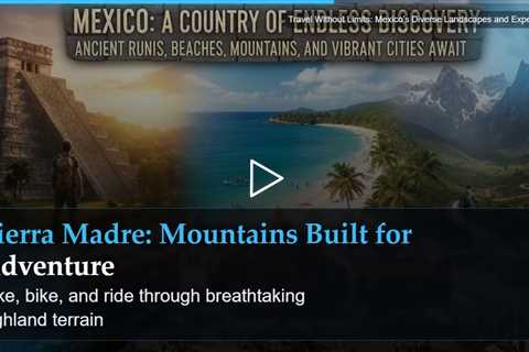 Travel Without Limits: Mexico's Diverse Landscapes and Experiences