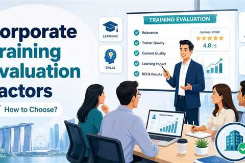 How to Evaluate a Corporate Training Company Before Hiring?